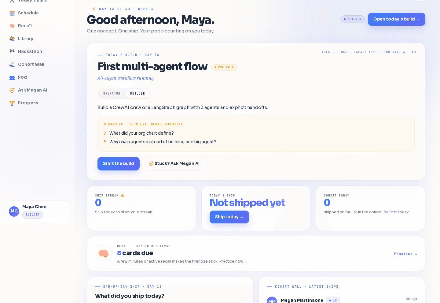 The Agent Sprint Hub — a cohort member's home screen showing today's build, current streak, and progress across the 30-day program.